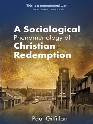 cover image of A Sociological Phenomenology of Christian Redemption